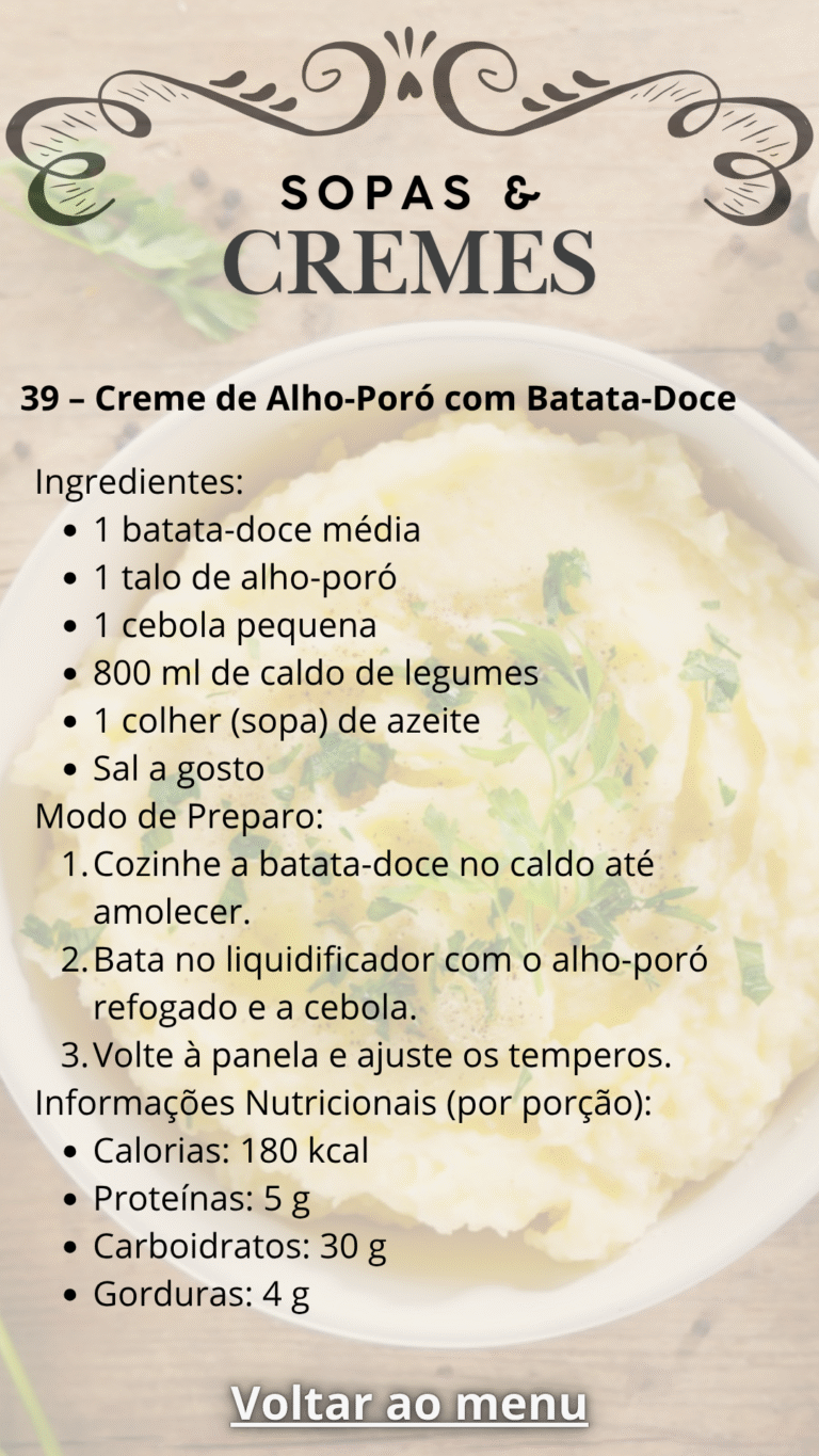 39 – Creme de Alho-Poró com Batata-Doce